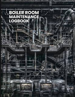Boiler Room Maintenance Logbook: Daily Checklist Journal-Boiler Room Operators Size-Checking Journal