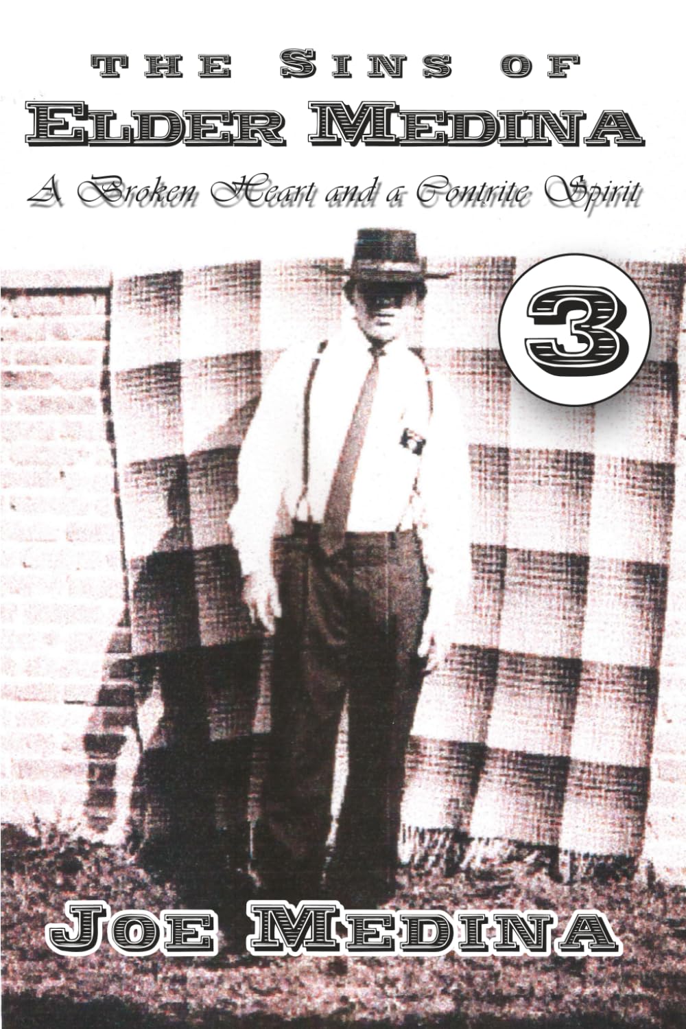 the SINS of ELDER MEDINA: A Broken Heart and a Contrite Spirit