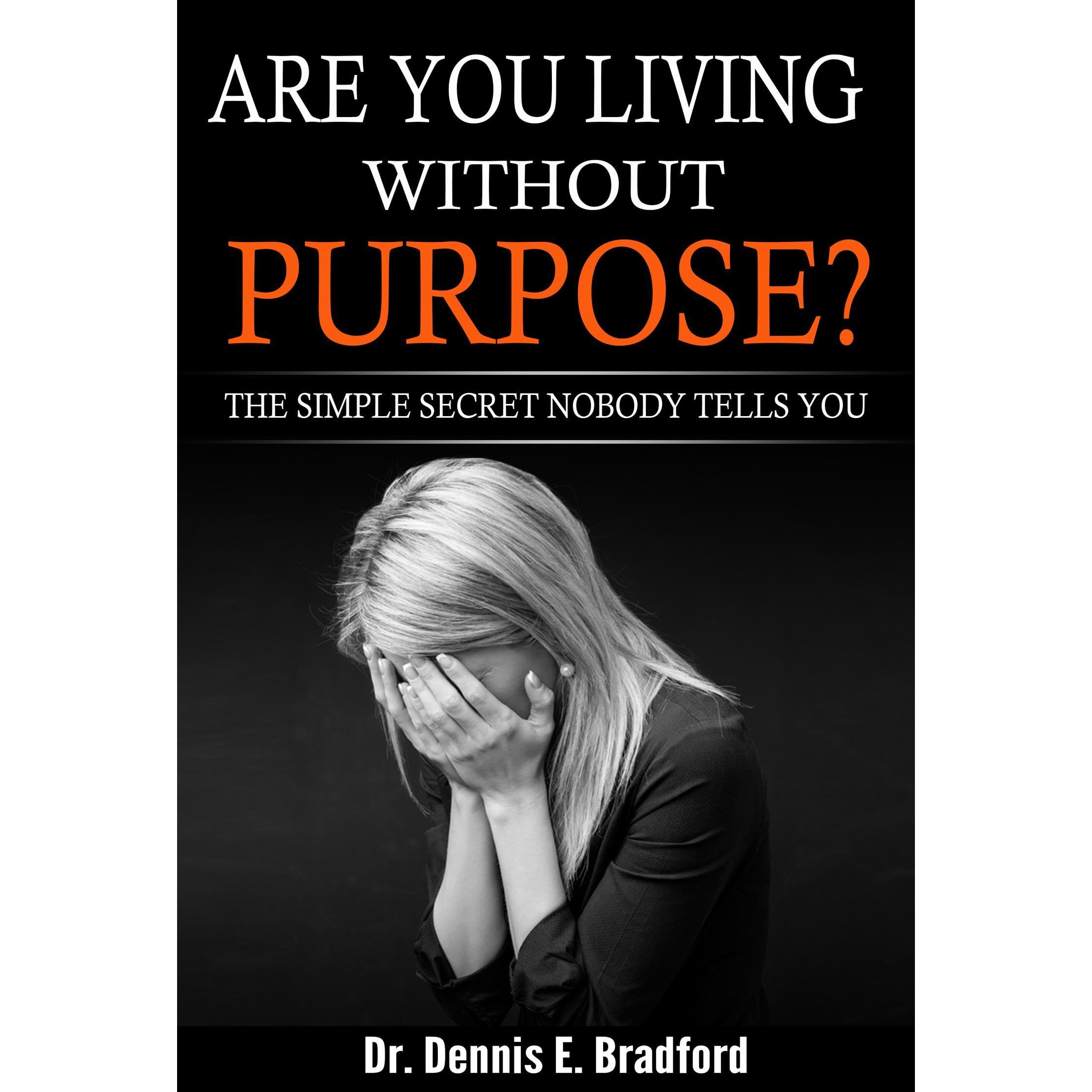 Are You Living Without Purpose?