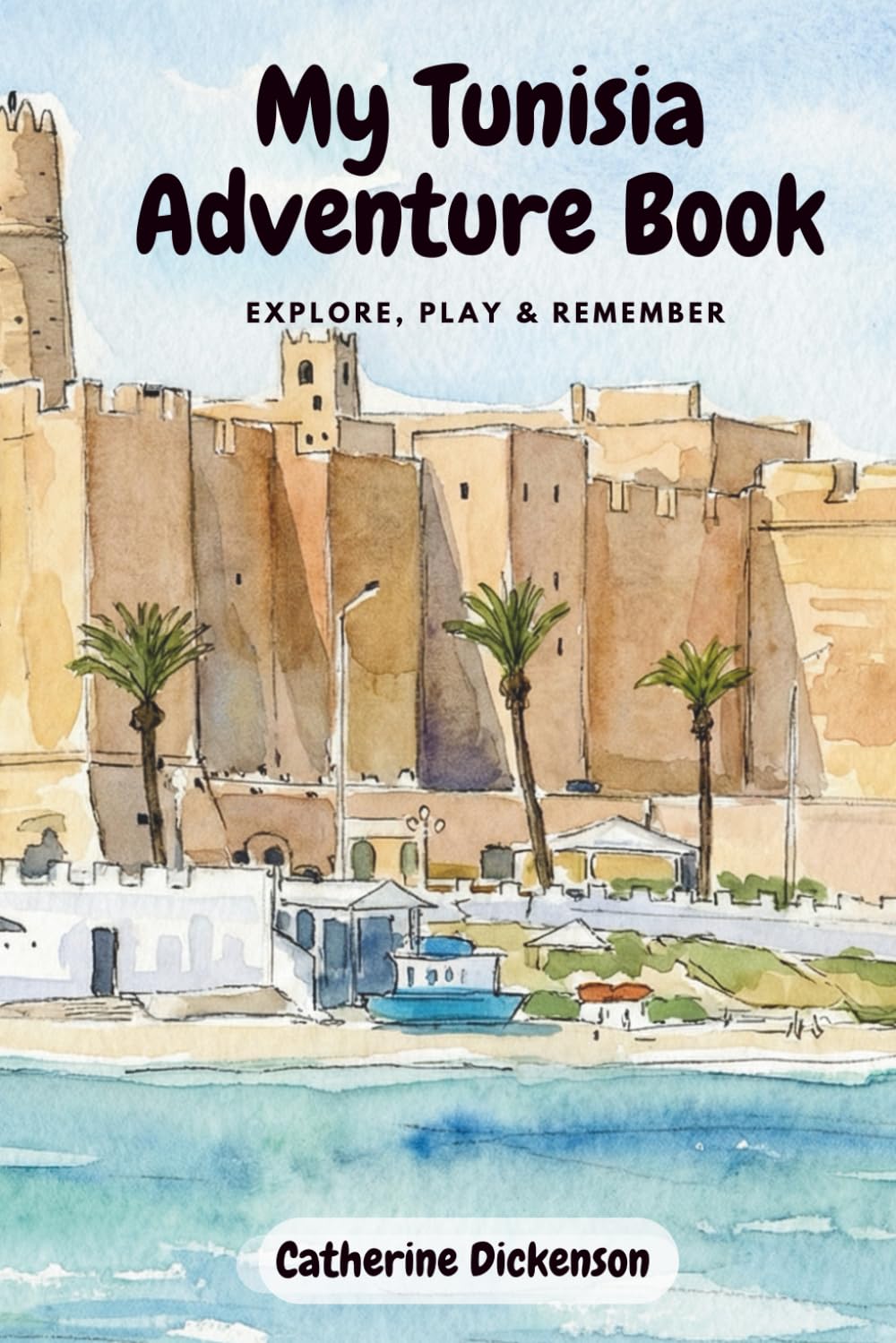 My Tunisia Adventure Book: Explore, Play and Remember: Attractions near Sousse