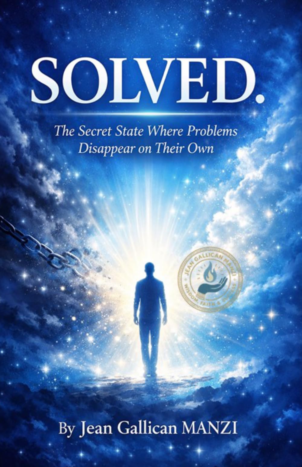 SOLVED: The Secret State Where Problems Disappear on Their Own