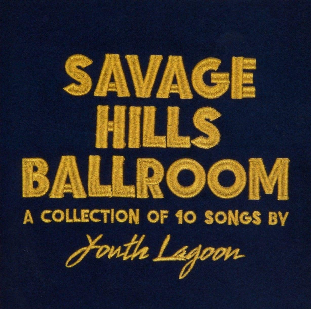 Youth Lagoon - Savage Hills Ballroom