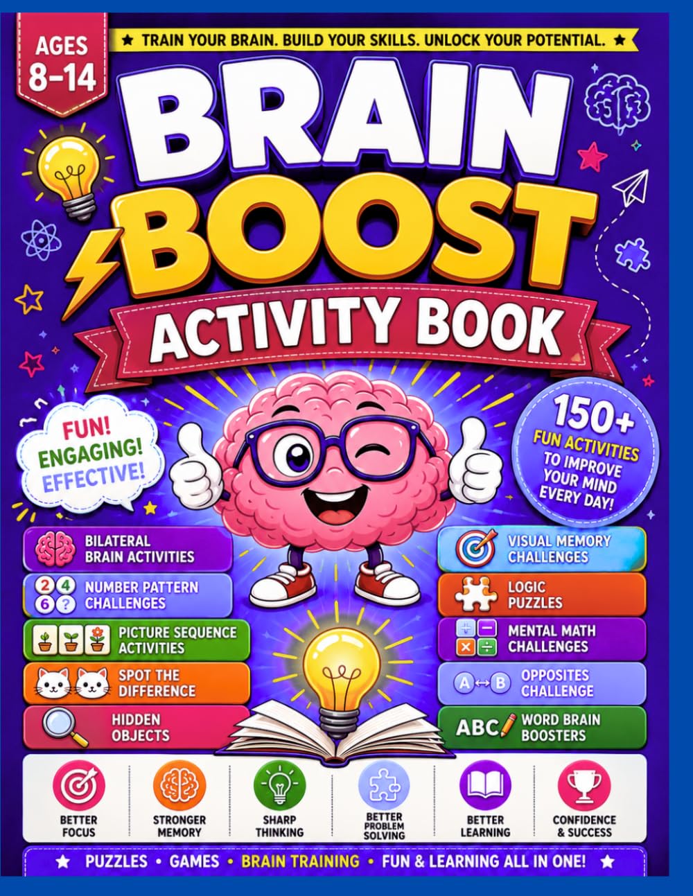 Brain Boost Activity Book: Fun Activities to Improve Memory, Focus, Logic, Problem-Solving, and Critical Thinking Skills , Better Focus, and Sharper Thinking