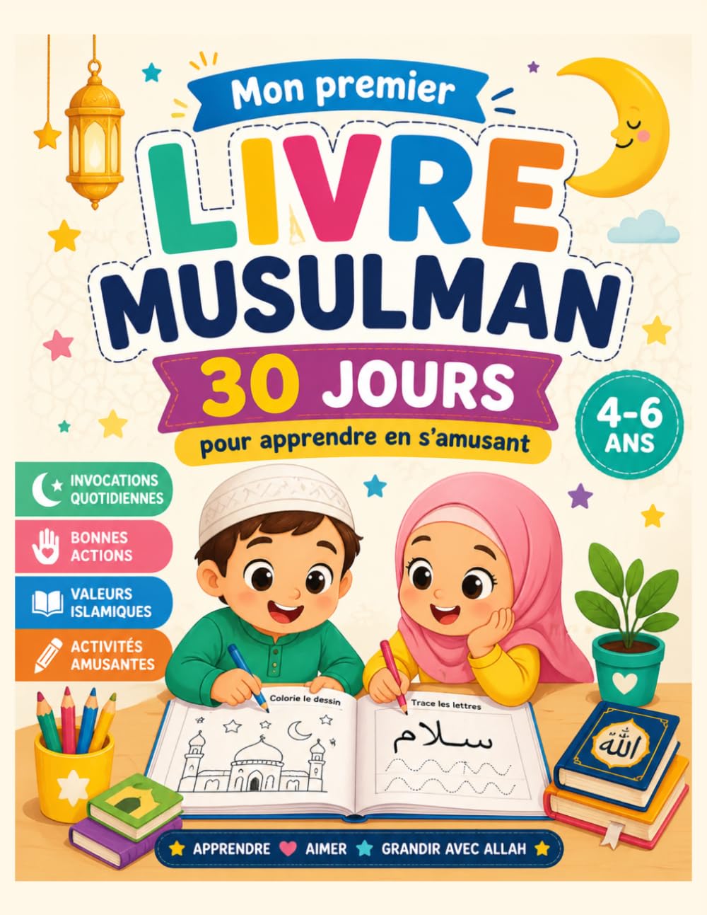Mon premier Livre Musulman: 30 Jours pour apprendre en s'amusant