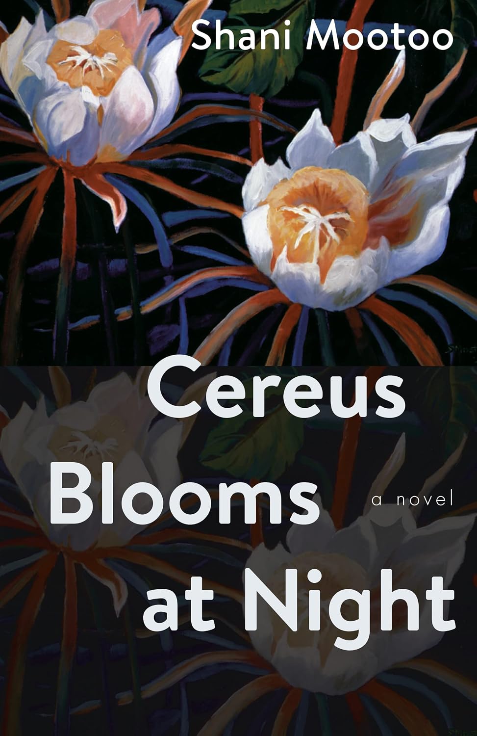 Cereus Blooms at Night: Mootoo, Shani: 9780771001109: Books - Amazon.ca