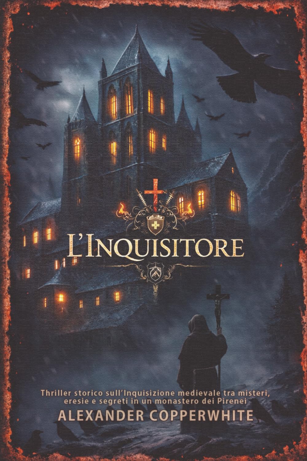 L’Inquisitore: Thriller storico sull’Inquisizione medievale tra misteri, eresie e segreti in un monastero dei Pirenei (Storie di Copperwhite – Volume 1)