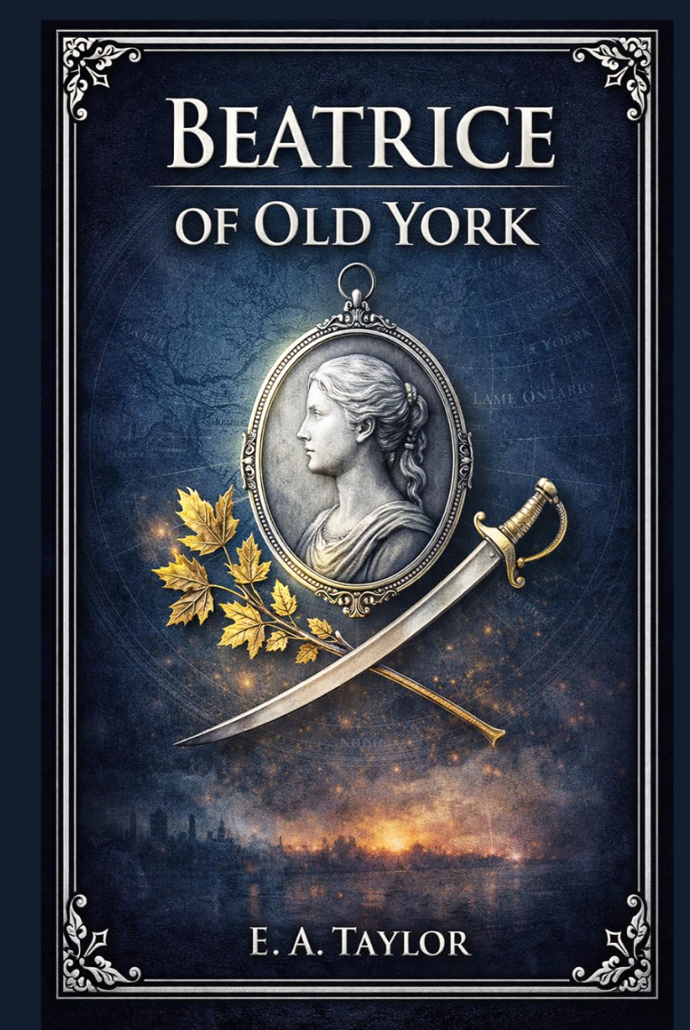 Beatrice of Old York: A vivid tale of loyalty under pressure, tracing one young woman's path from stubborn childhood to hard won maturity amid battle, betrayal, and family claims