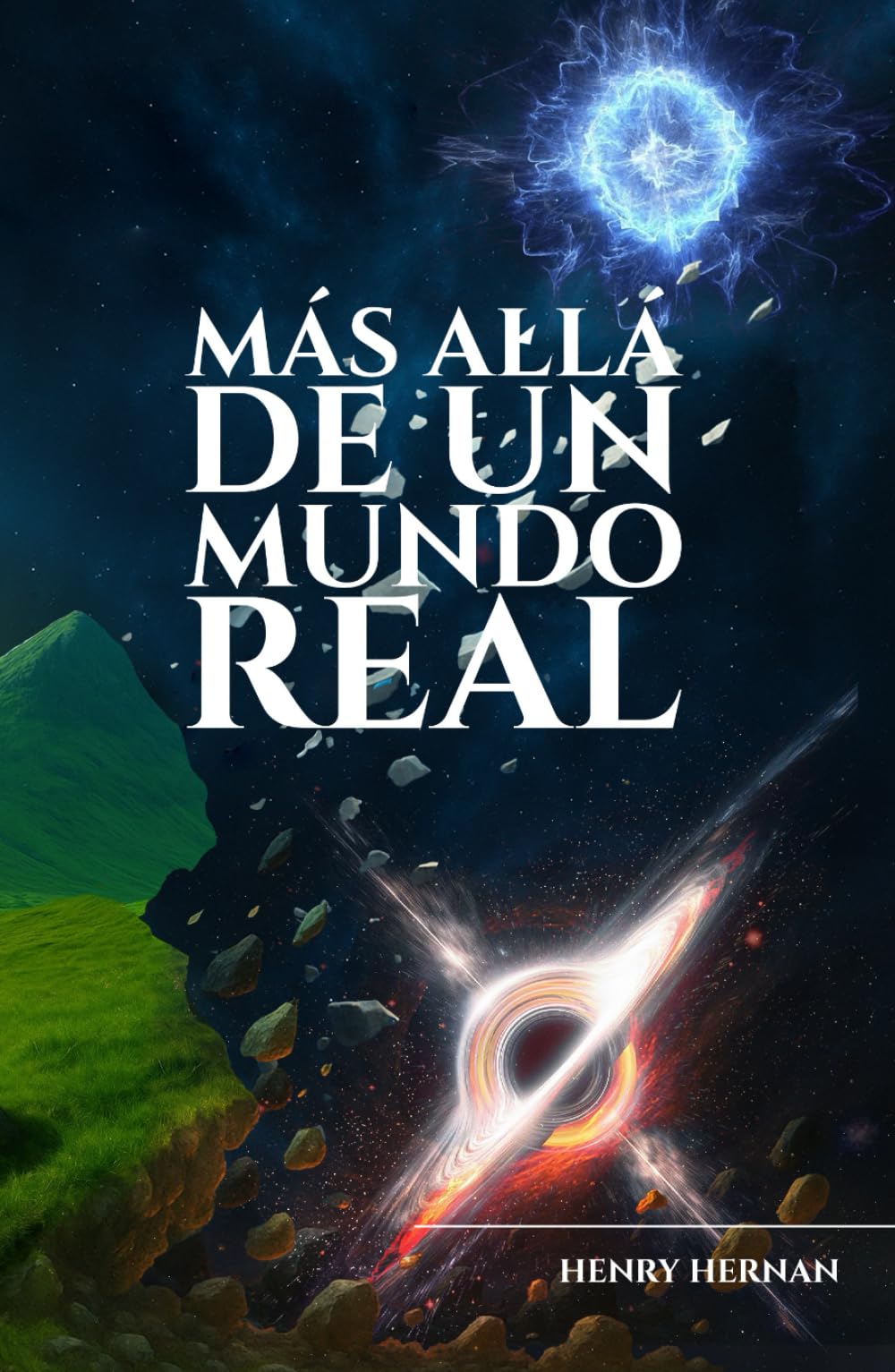 MÁS ALLÁ DE UN MUNDO REAL: ciencia, filosofía y espiritualidad.