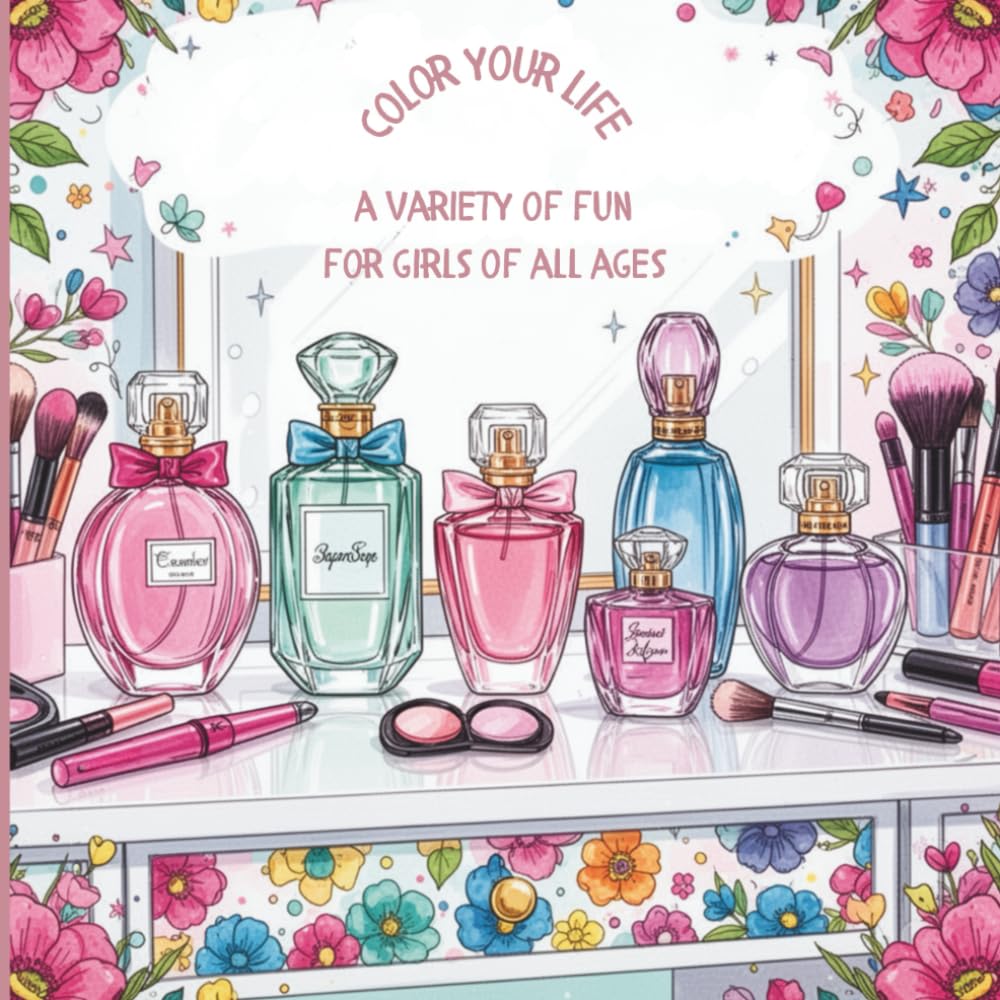 Color Your Life: a variety of fun for girls of all ages