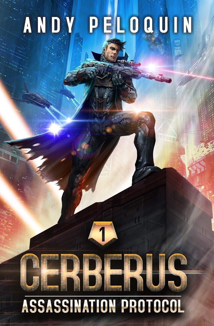 Assassination Protocol: An Intergalactic Space Opera Adventure: 1 (CERBERUS)