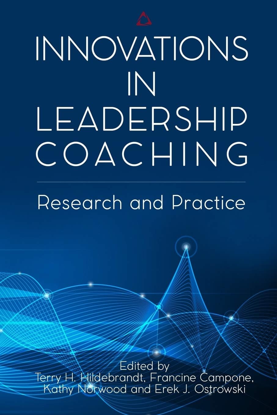 Innovations in Leadership Coaching: Research and Practice (Fielding Monograph Series Book 14)