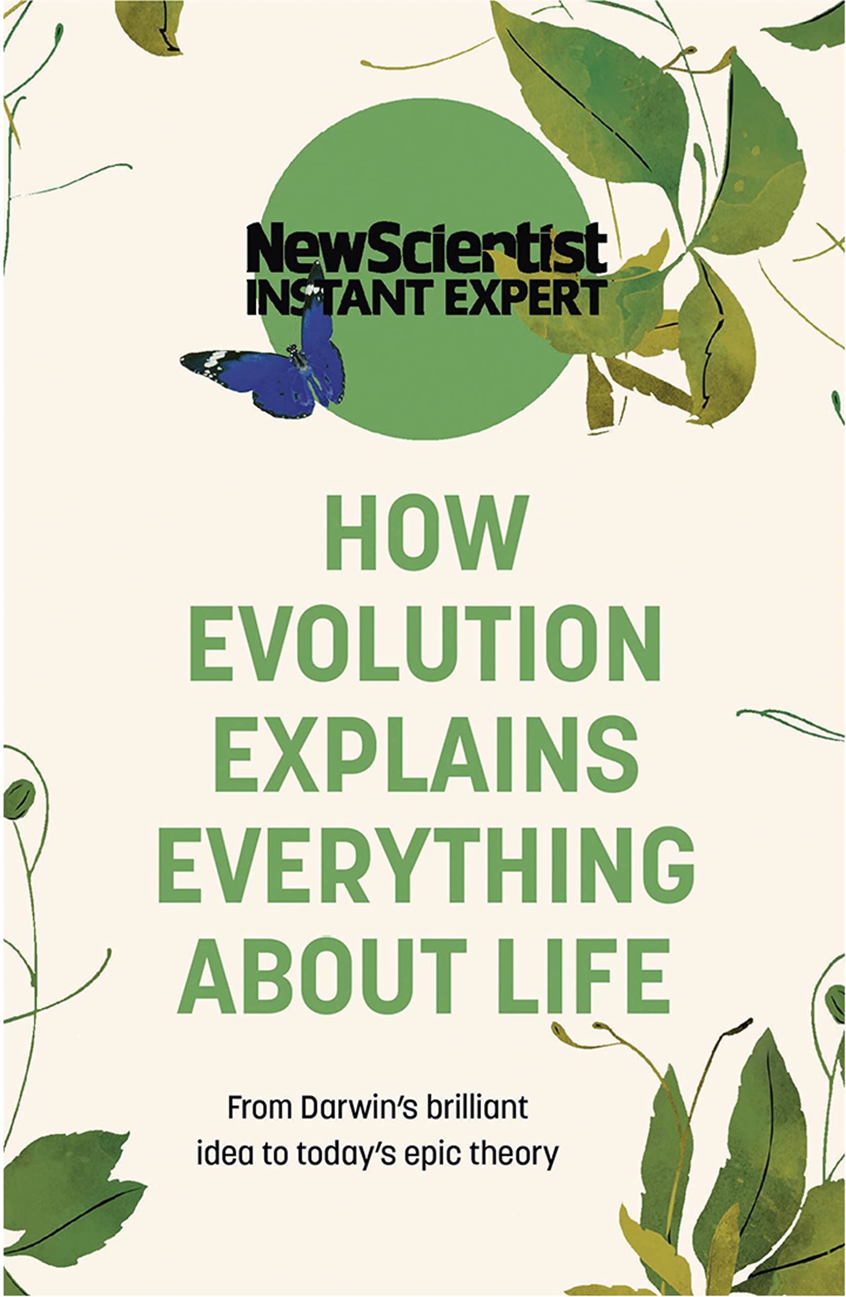 How Evolution Explains Everything About