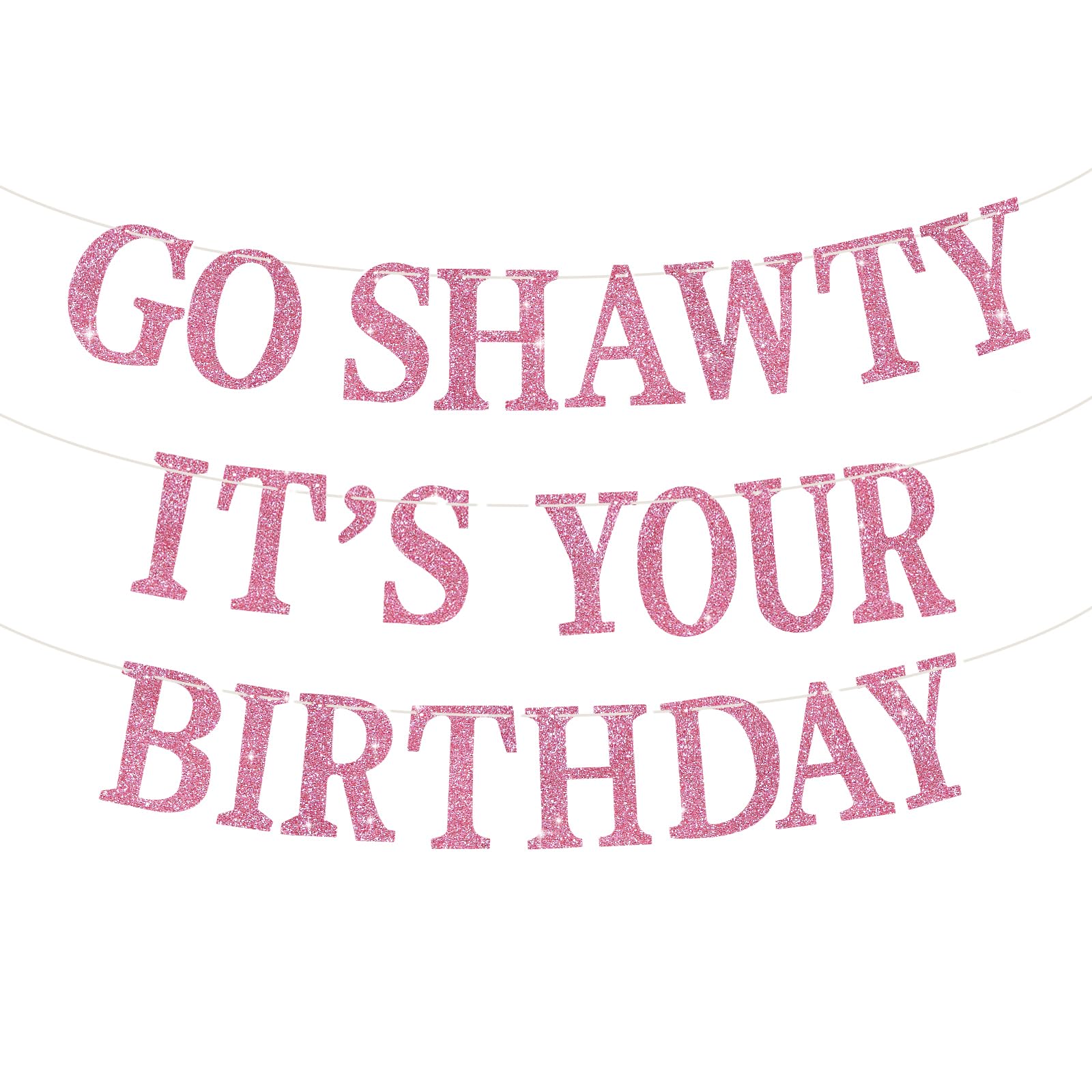 BEISHIDA Pink Go Shawty It's Your Birthday Banner - NO DIY - Hip Hop Theme Glitter Happy Birthday Banner - Pre-Strung - Funny 30th/40th/50th Birthday