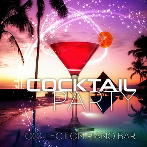 Cocktail Party Collection Piano Bar Music, Relaxation Music on