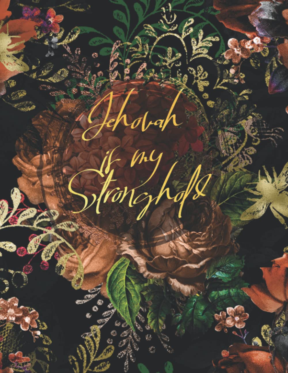 Jehovah Is My Stronghold JW Notebook: JW Baptism Gift, JW Pioneer Gift