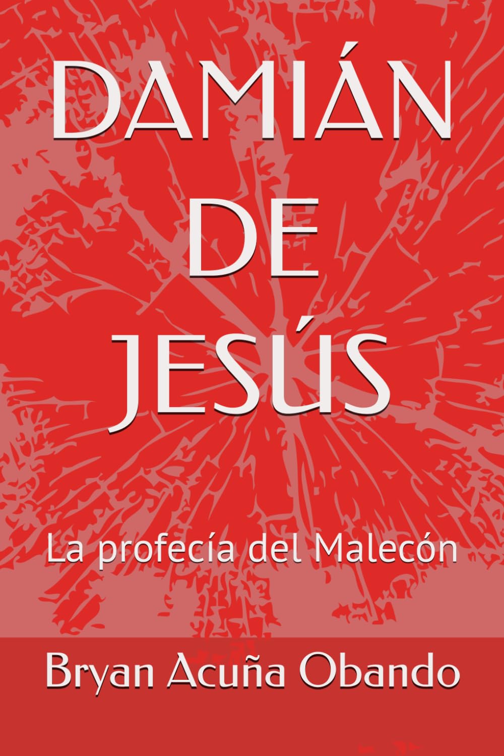 DAMIÁN DE JESÚS: La profecía del Malecón