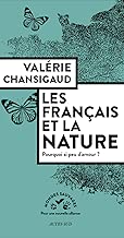 Download Les Français et la nature : Pourquoi si peu d'amour ? PDF
