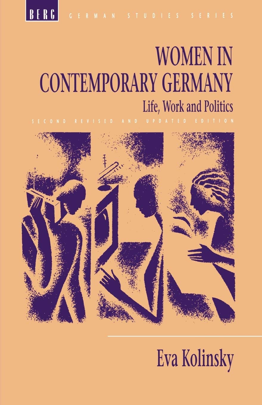 Women in Contemporary Germany: Life, Work and Politics: v. 3 (German Studies Series)