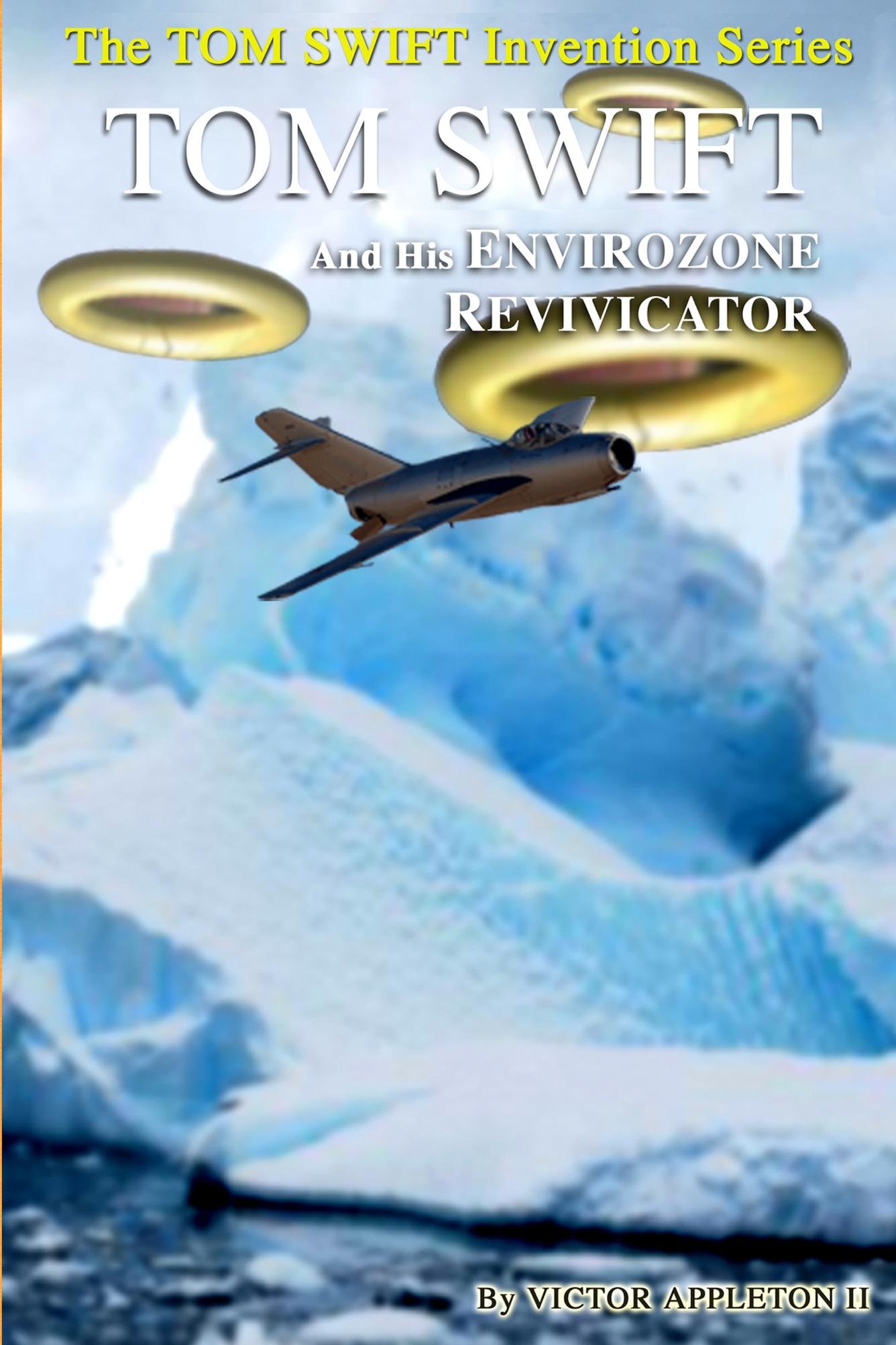 Tom Swift and His EnvirOzone Revivicator (The Tom Swift Invention Series Book 1)