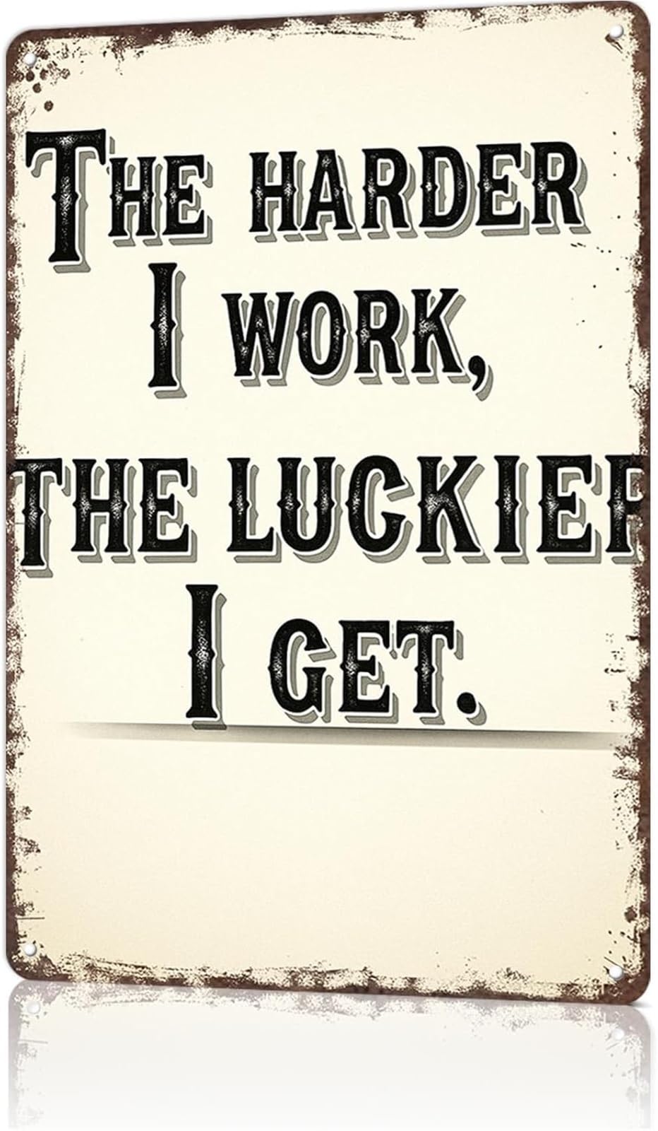 ZDVHOMCB Harder I Work Luckier I Get Vintage Tin Sign Motivational Wall Decor for Home Office Garage Bar 8 X 12 in