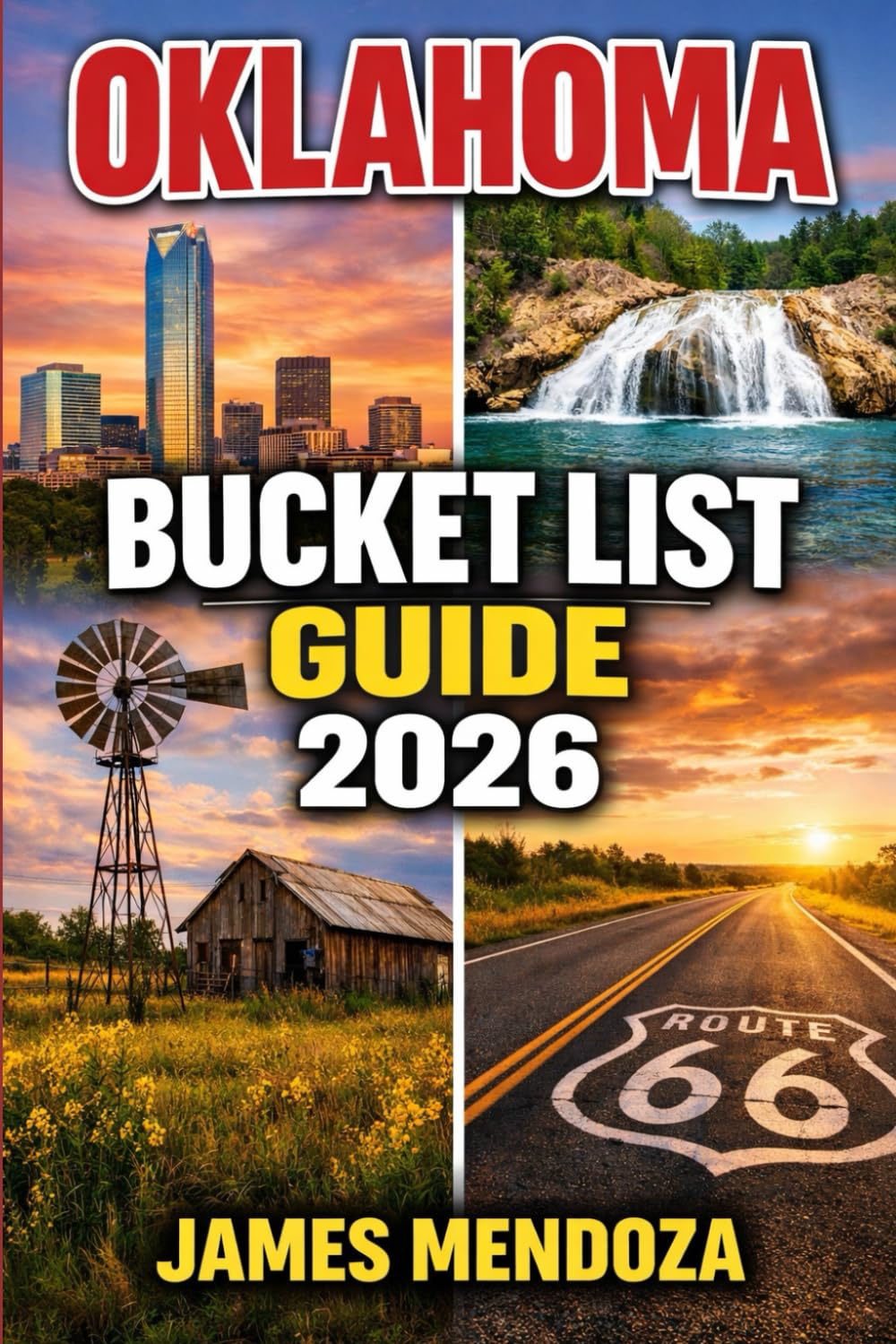 Oklahoma Bucket List 2026: Unforgettable Experiences, Hidden Gems, and Local Stories