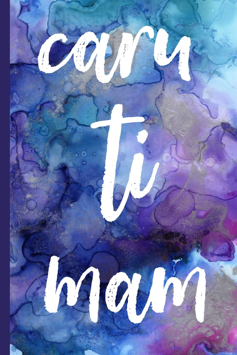Caru Ti Mam: Notebook, (Welsh, Love You Mum) Lined journal, Perfect for a Mother's day gift or Birthday, (great alternative to a card) purple