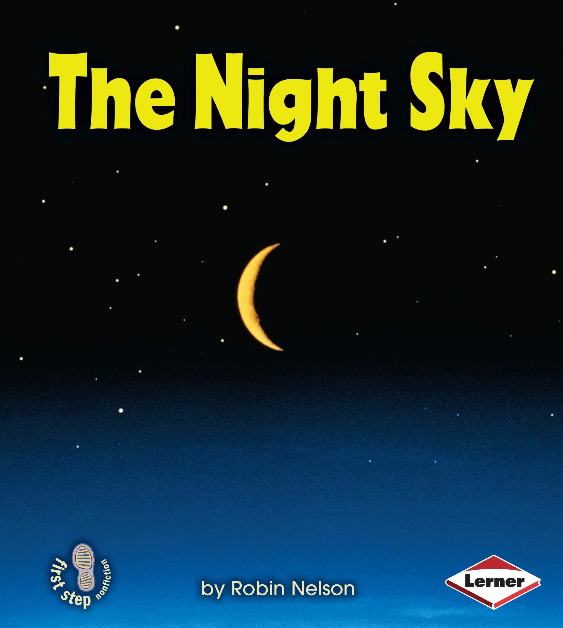The Night Sky (First Step Nonfiction — Discovering Nature's Cycles)