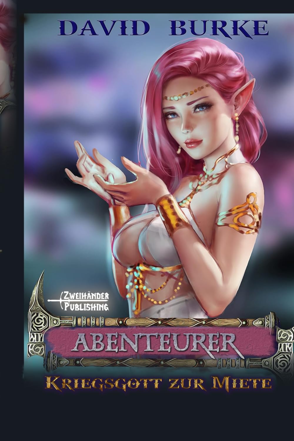 Abenteurer: Ein LitRPG-Abenteuer: 2 (Kriegsgott zur Miete)