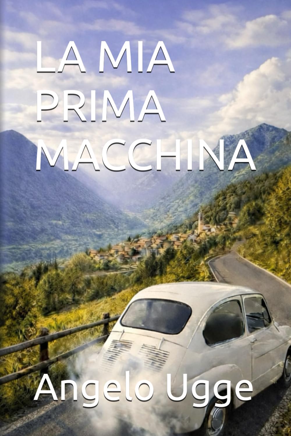 LA MIA PRIMA MACCHINA