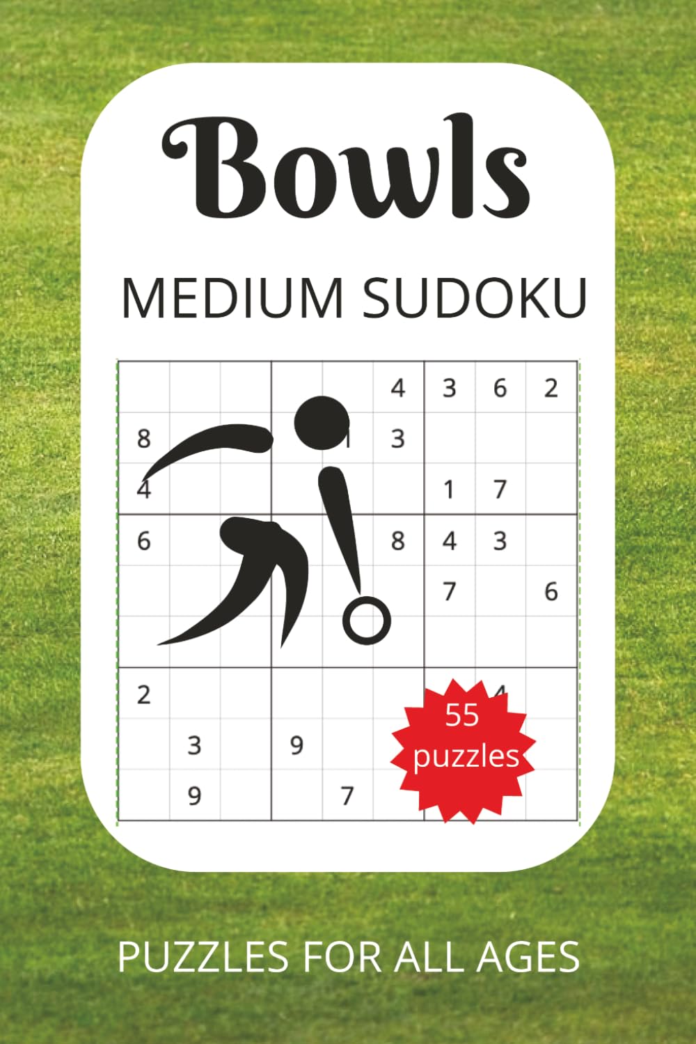 Bowls MEDIUM SUDOKU: 55 puzzles | bowls-themed phrase on each page | 6x9 inches | for all ages