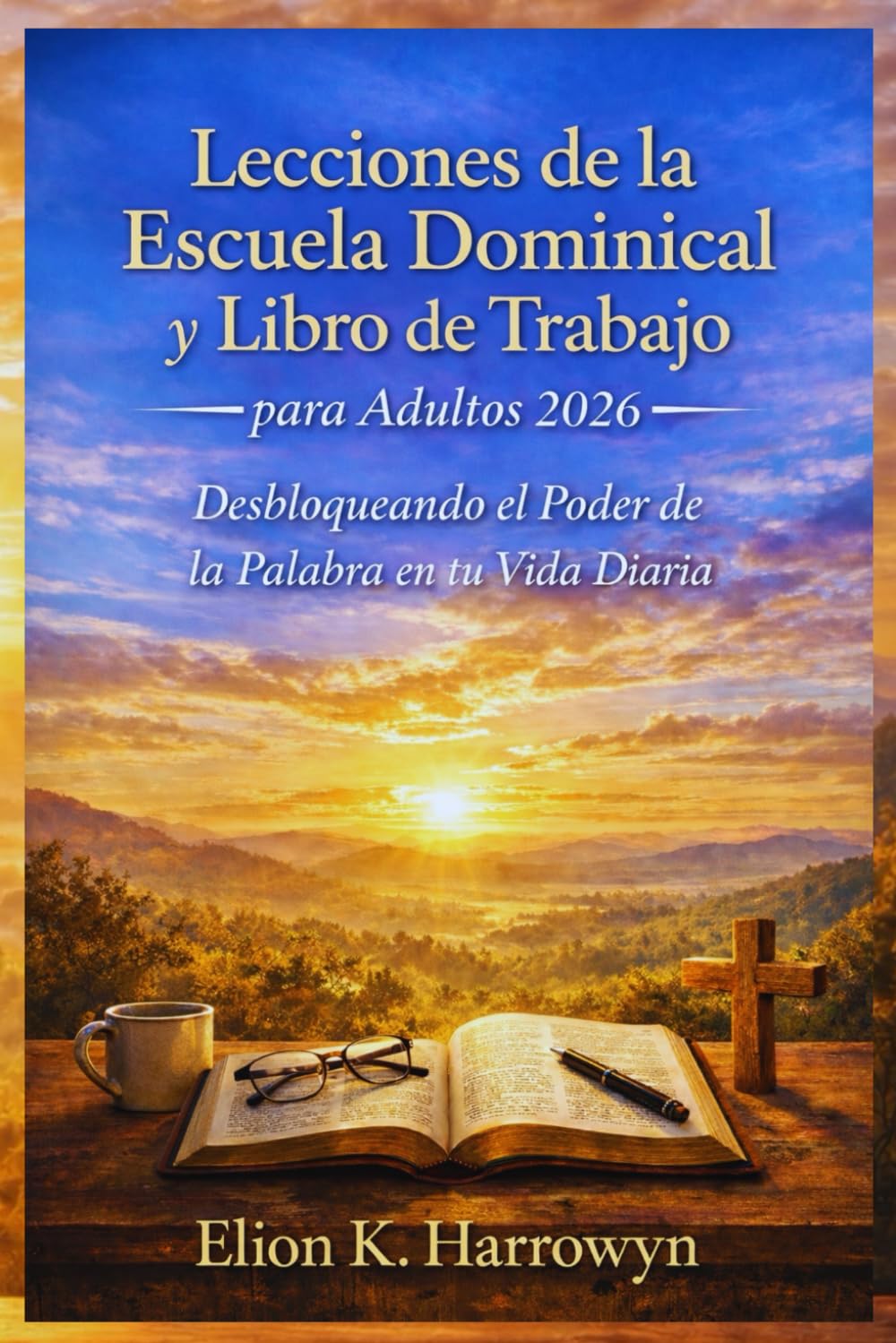 Lecciones de la Escuela Dominical y Libro de Trabajo para Adultos 2026: Desbloqueando el Poder de la Palabra en tu Vida Diaria