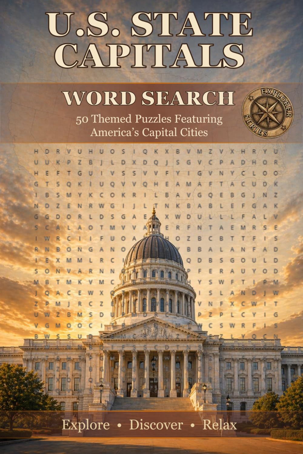 U.S. State Capital Word Search: 50 Themed Puzzles Featuring America’s Capital Cities (Explorer Series)