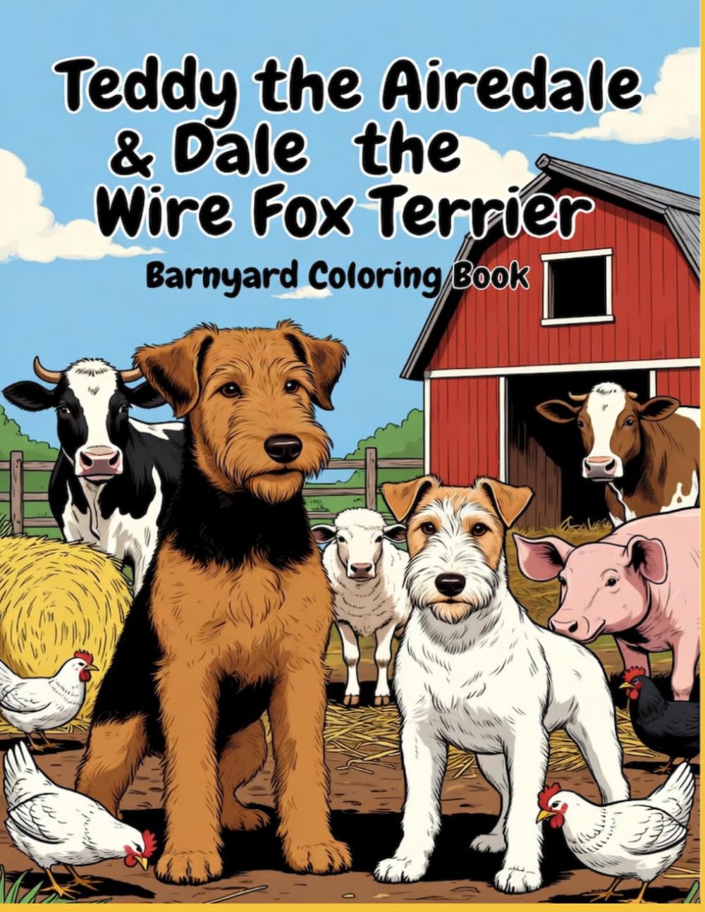 Teddy the Airedale & Dale the Wire Fox Terrier Barnyard Coloring Book