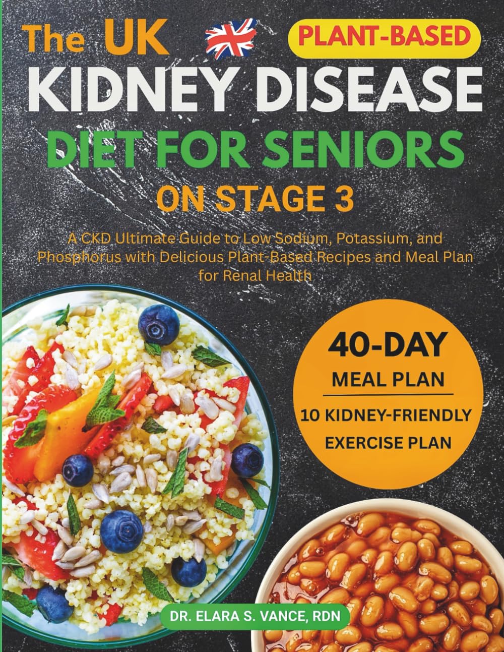 The Kidney Disease Diet for Seniors on Stage 3: A CKD Ultimate Guide to Low Sodium, Potassium, and Phosphorus with Delicious Plant-Based Recipes and ... for Renal Health (Kidney Diet: Simplify Life)