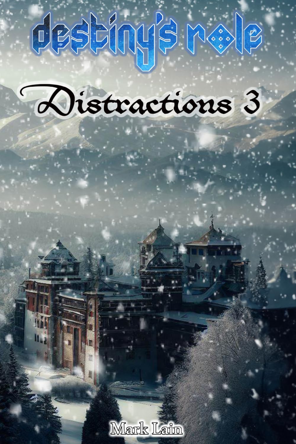 Destiny's Role: Distractions 3 (DESTINY'S ROLE ADVENTURE GAMEBOOKS)