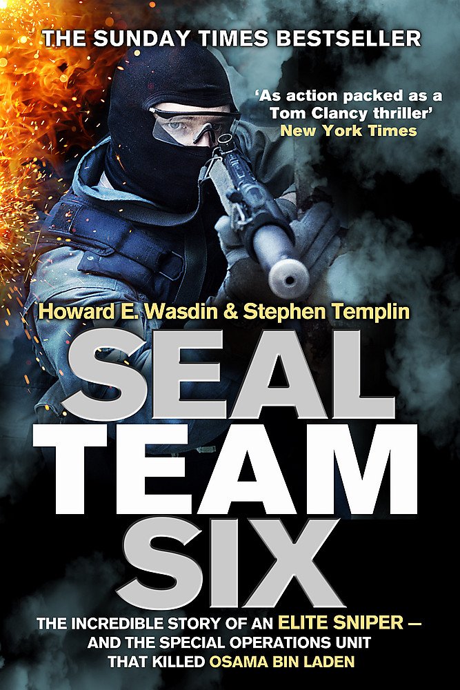 Seal Team Six: The Incredible Story of an Elite Sniper - and the Special Operations Unit That Killed Osama Bin Laden