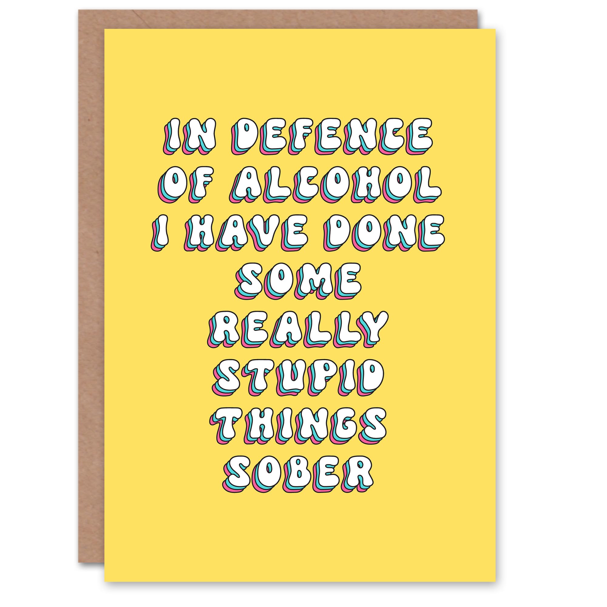 Artery8 Greeting Card Alcohol Defence Done Stupid Sh*t Sober Also For Her Woman Best Friend Birthday Card