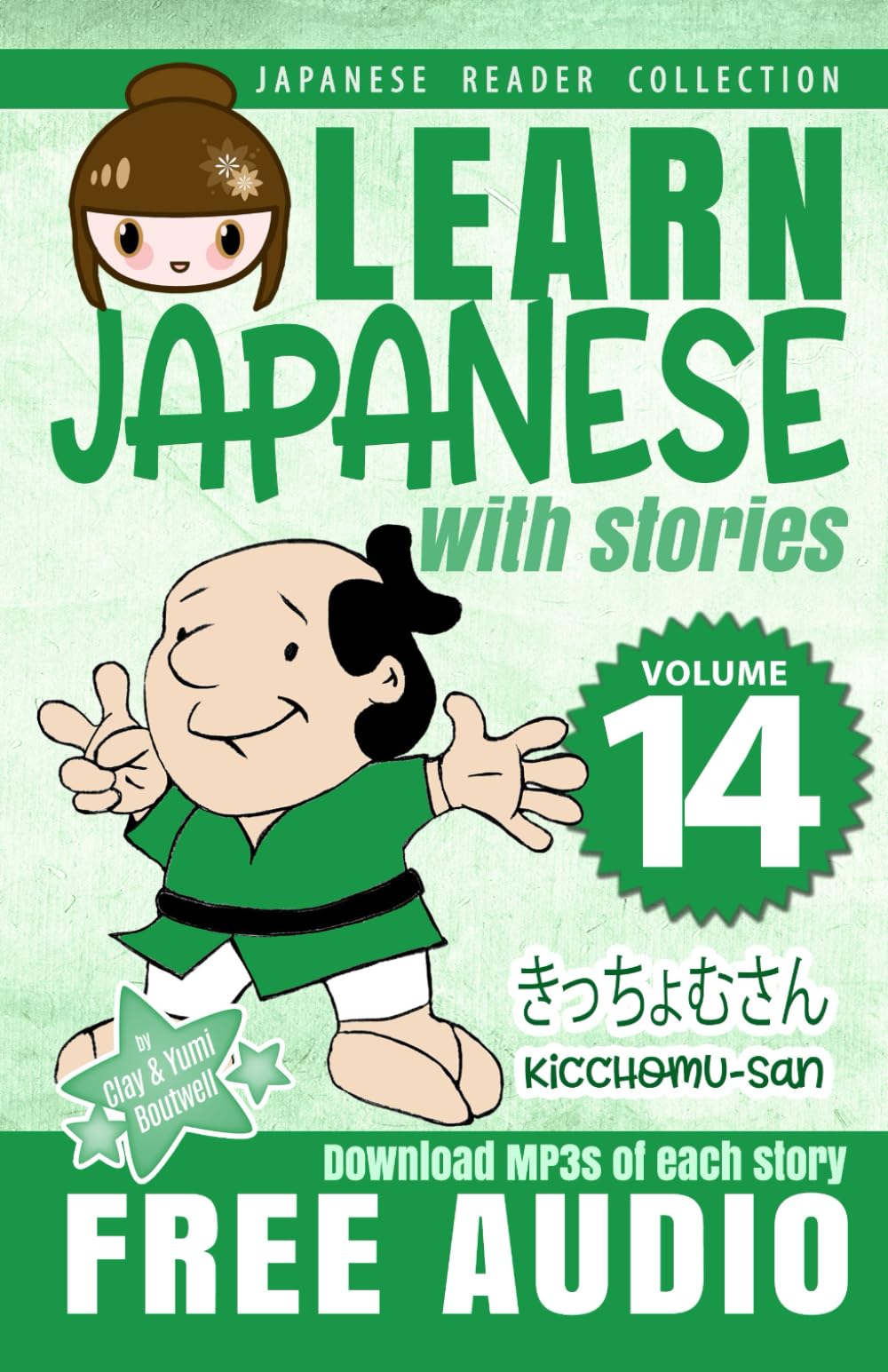 Learn Japanese with Stories Volume 14: Kicchomu-san + Audio Download (Japanese Reader Collection)