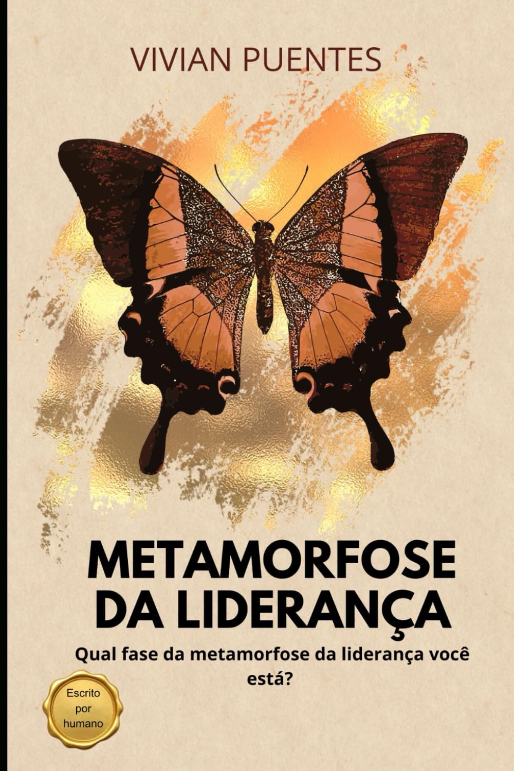Metamorfose da Liderança: Em qual fase da Metamorfose da Liderança voce esta?