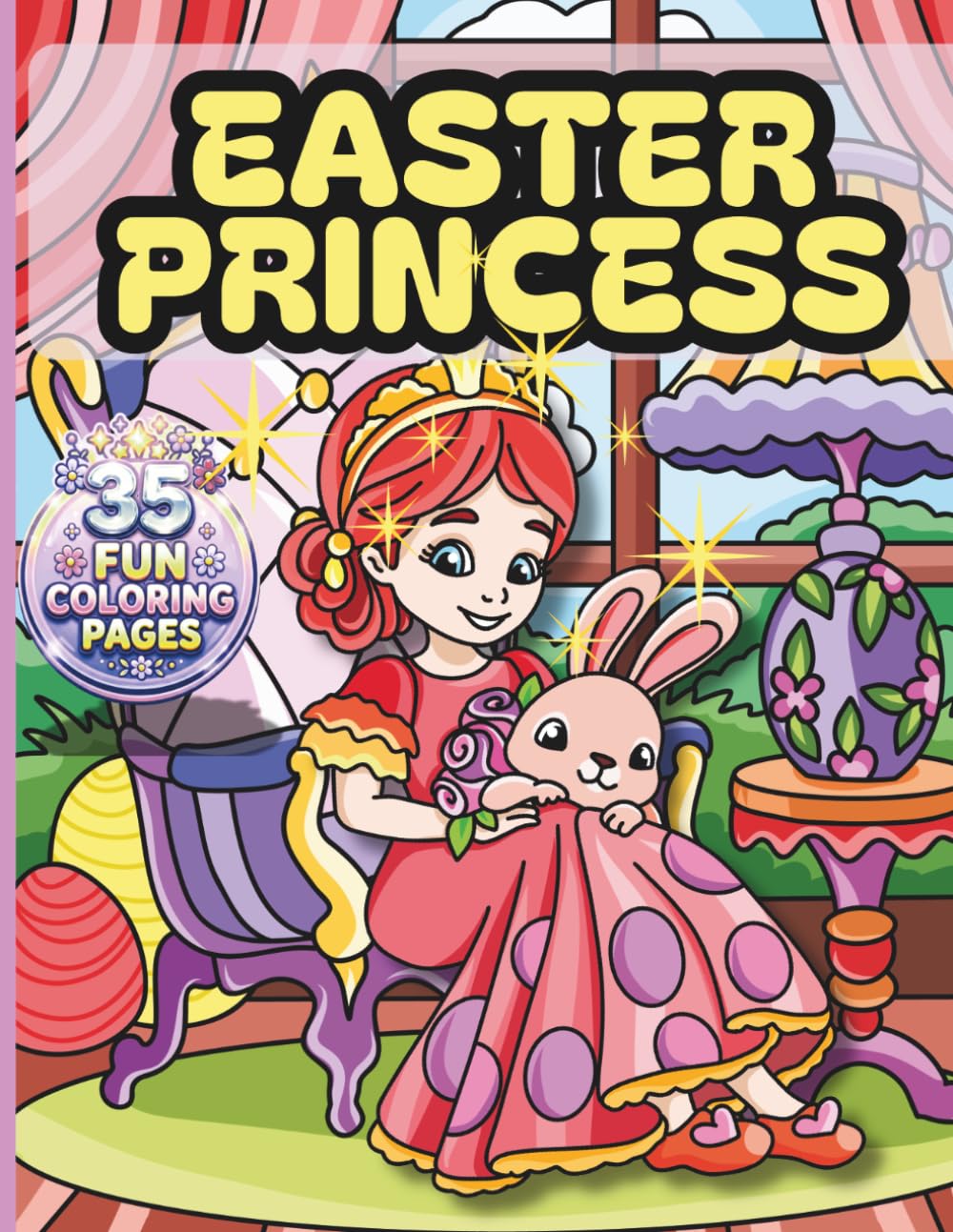 Easter Princess Coloring Book: Cute Princesses, Bunnies, Eggs & Magical Spring Adventures – 35 Fun Coloring Pages for Kids, Teens & Adults
