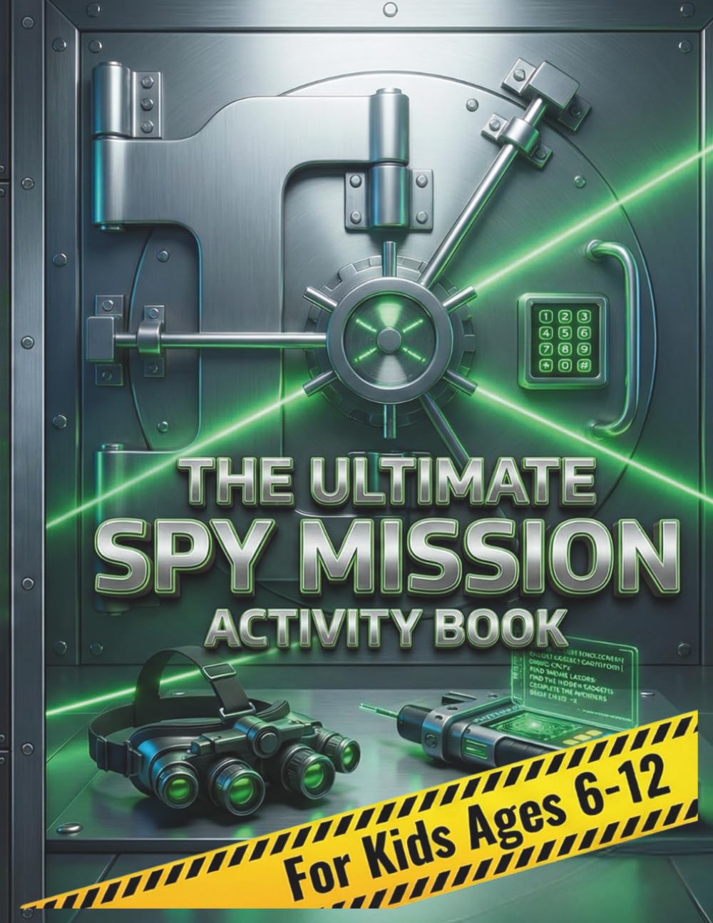 The Ultimate Spy Mission Activity Book For Kids: Fun Escape Room Style Game (Top Secret Spy Mission Activity Books for Kids)