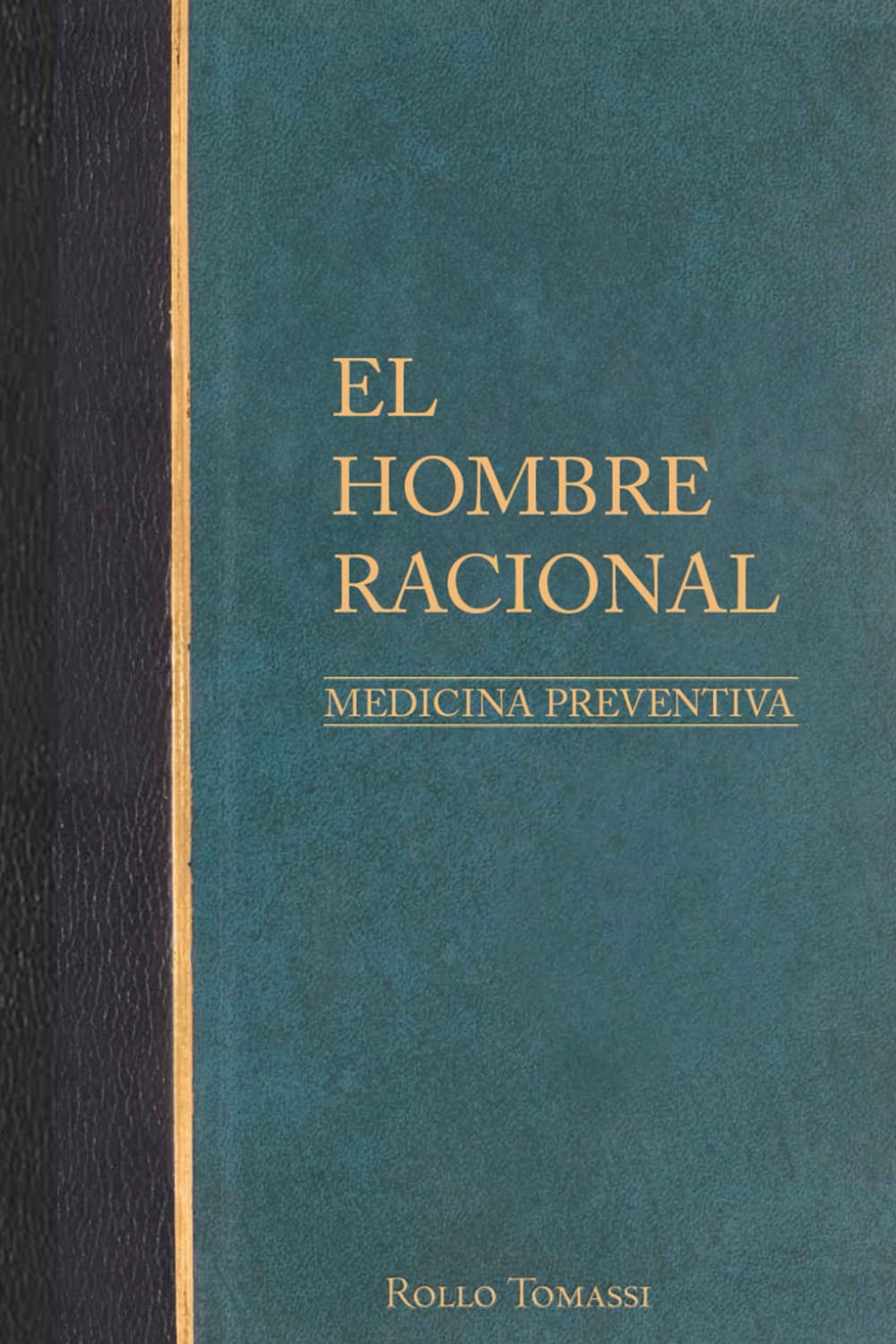 El Hombre Racional: Medicina Preventiva