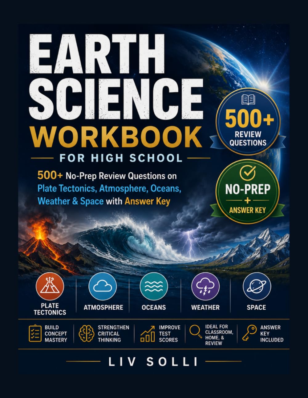 Earth Science Workbook for High School: 500+ No-Prep Review Questions on Plate Tectonics, Atmosphere, Oceans, Weather & Space with Answer Key
