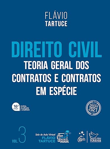 Direito Civil - Teoria Geral dos Contratos e Contratos em Espécie - Vol. 3: Volume 3