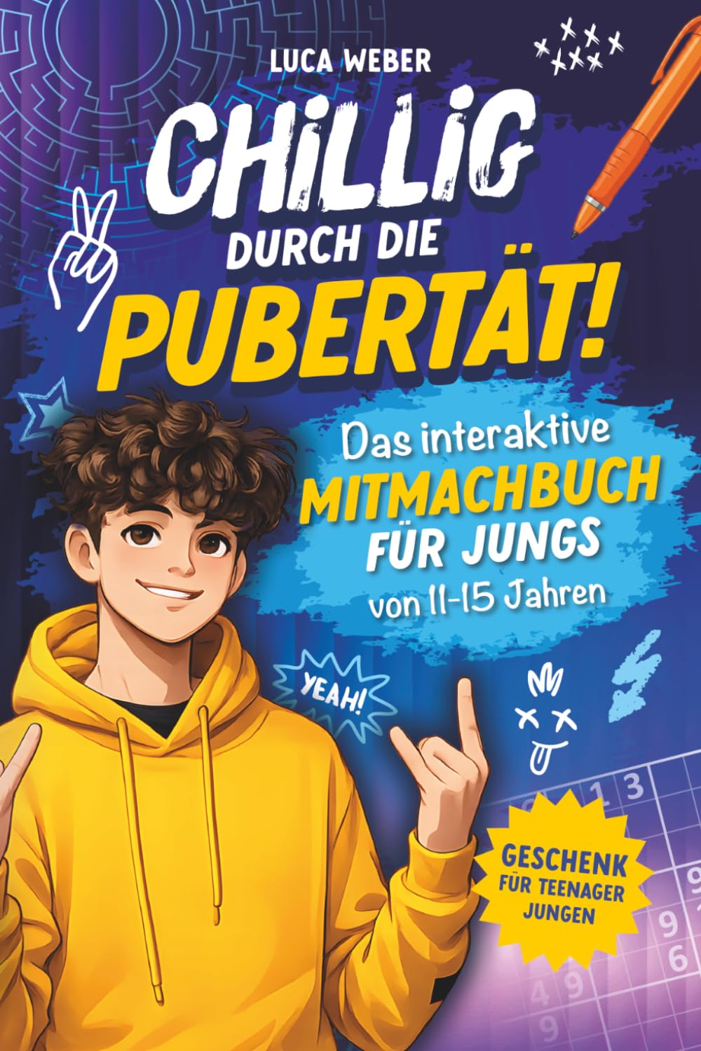 Chillig durch die Pubertät! Das interaktive Mitmachbuch für Jungs von 11-15 Jahren - Mit spielerischen Fragen, Übungen & Aufklärung | Geschenk für Teenager Jungen