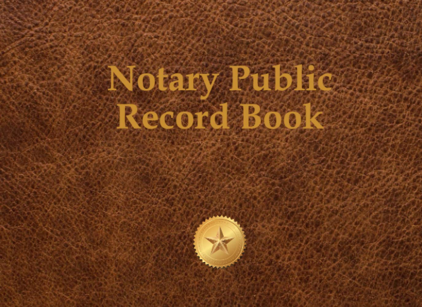 Notary Public Record Book: Notary Journal for State Mandated Record ...