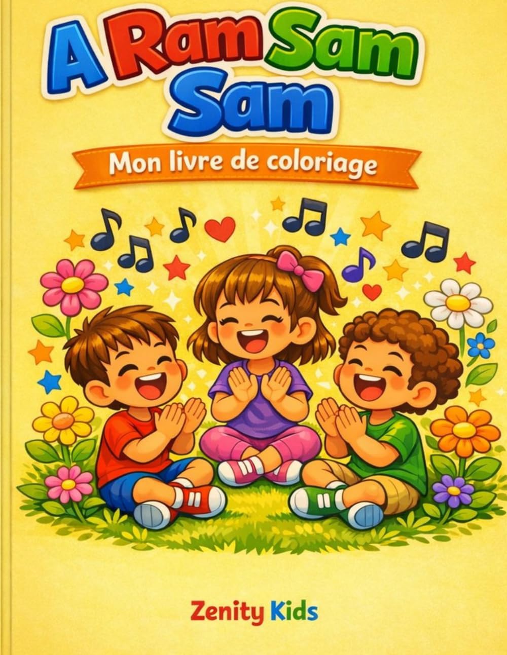A RAM SAM SAM - Mon livre de coloriage: Comptines et coloriage pour enfants