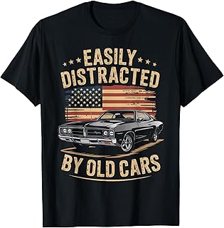 Vintage Focus: 'Easily Distracted by Old Cars' Classic Car Guy Funny T-Shirt