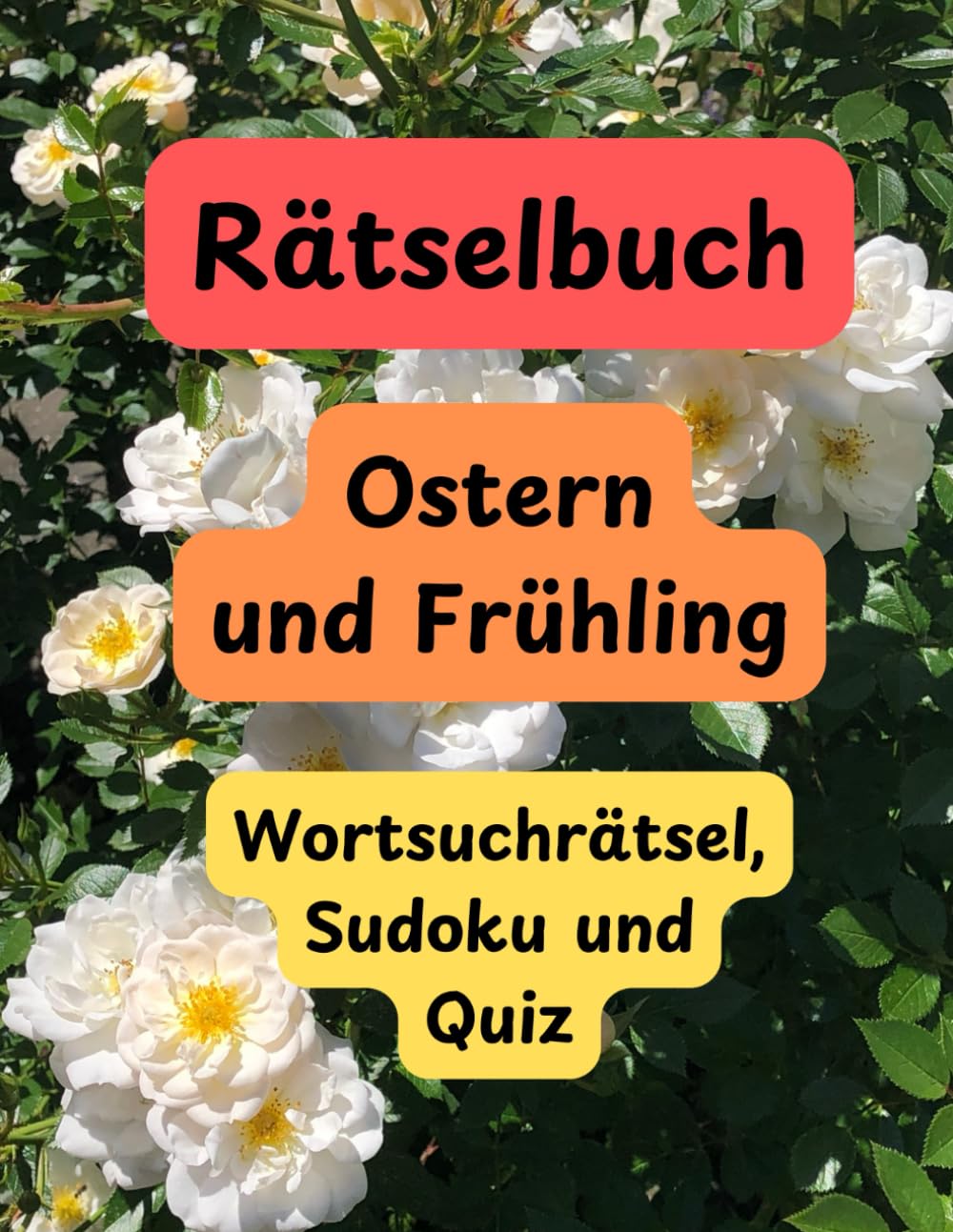 Rätselbuch Ostern und Frühling: Wortsuchrätsel, Sudoku und Quiz | Themen: Ostern, Frühling, Natur, Muttertag u.a. | Rätselbuch für Erwachsene