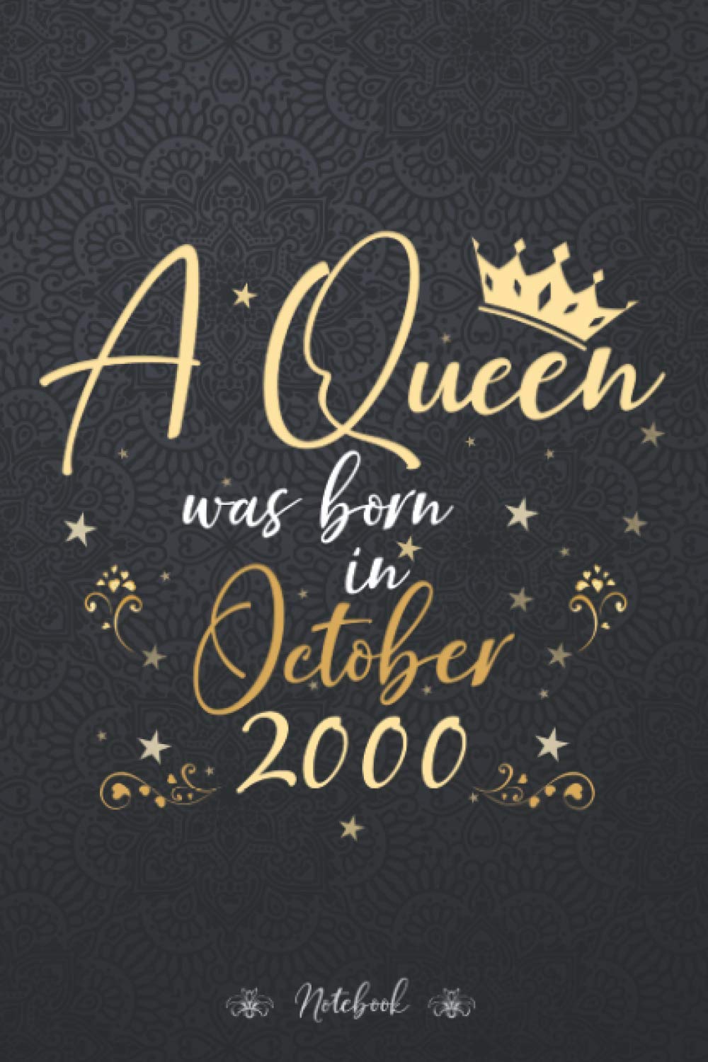 A Queen Was Born In October 2000 Notebook - Beautiful Birthday Gift for Women: 114 Pages, Planner, Budget, Work List, Stylish Paperback, Wedding, 6x9 inch, Book